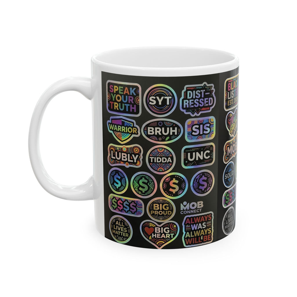 Sticker Patch Pattern Ceramic Mug — Colorful Motivational Phrase Decal Design (11oz, 15oz)