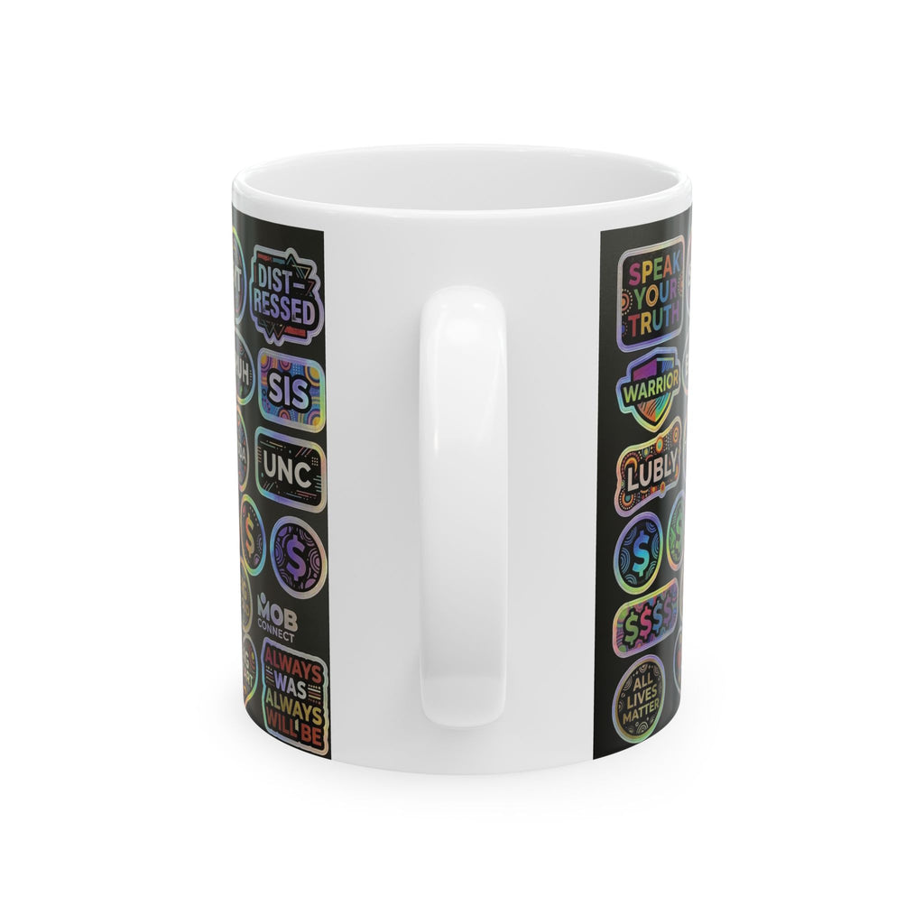 Sticker Patch Pattern Ceramic Mug — Colorful Motivational Phrase Decal Design (11oz, 15oz)